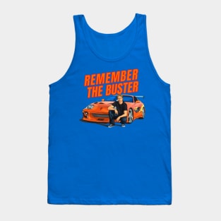 Remember the Buster { fast and furious supra } Tank Top